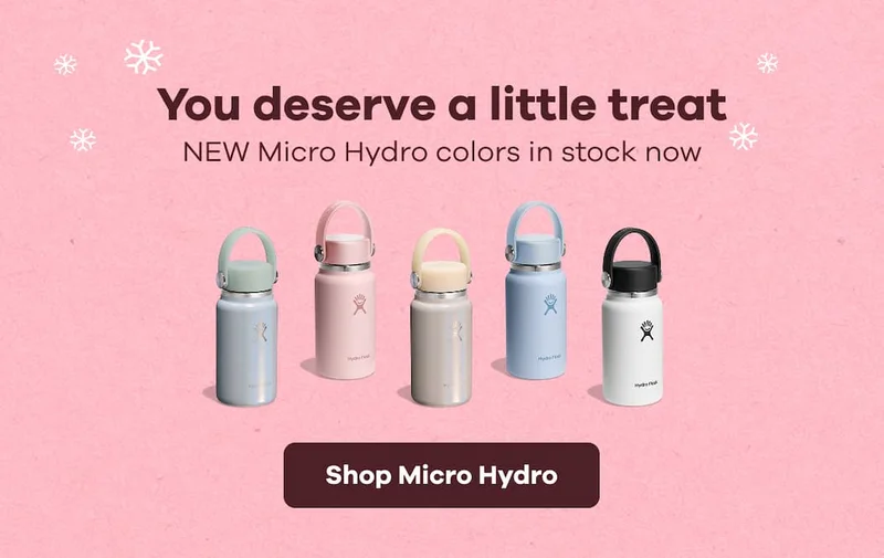 You deserve a little treat. NEW Micro Hydro colors in stock now. | Shop Micro Hydro