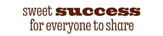 SWEET SUCCESS FOR EVERYONE