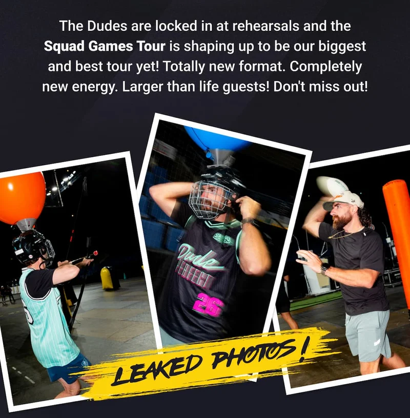 LEAKED PHOTOS! The Dudes are locked in at rehearsals and the Squad Games Tour is shaping up to be our biggest and best tour yet! Totally new format. Completely new energy. Larger than life guests! Don't miss out!