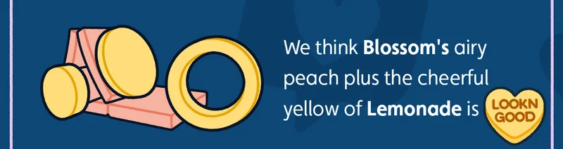 We think Blossom's airy peach plus the cheerful yellow of Lemonade is {LOOKN GOOD}.