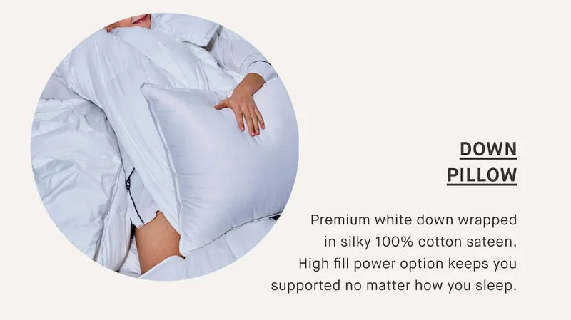 DOWN Pillow Premium white down wrapped in silky 100% cotton sateen. High fill power option keeps you supported no matter how you sleep.