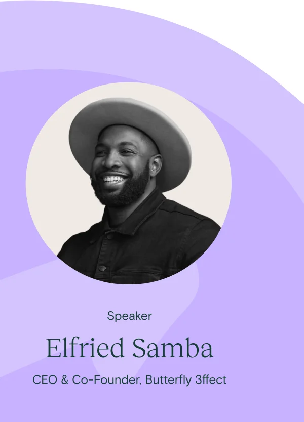 Elfried Samba CEO & Co-Founder, Butterfly 3ffect