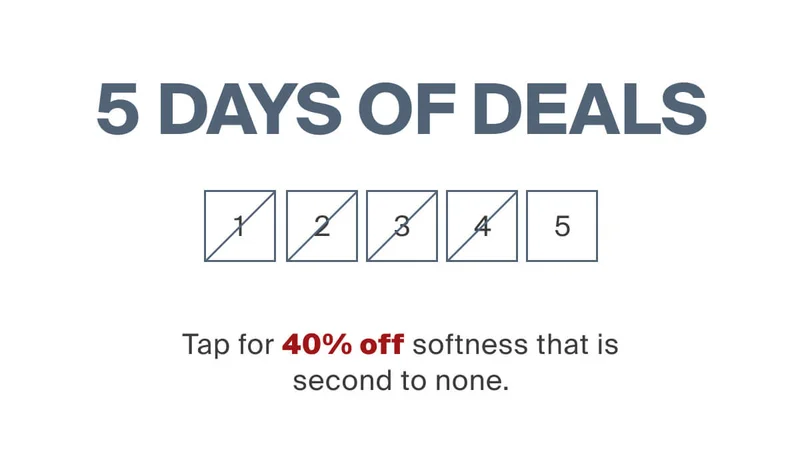 5 Days of Deals. Today's final deal is 40% off softness that is second to none.