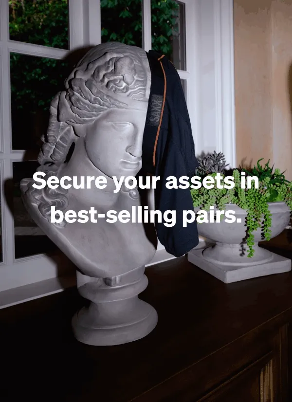 Secure your assets in best-selling pairs.