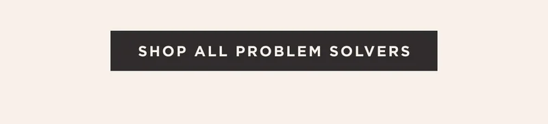 SHOP ALL PROBLEM SOLVERS