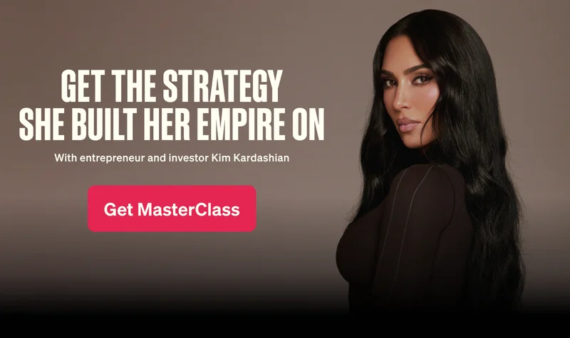 GET THE STRATEGY SHE BUILT HER EMPIRE ON. With Kim Kardashian, billion-dollar founder of SKIMS - Get MasterClass
