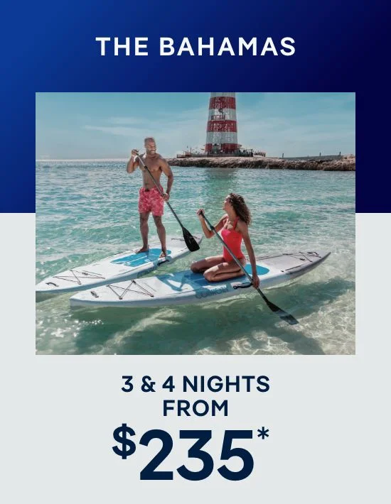 The Bahamas – 3 & 4 Nights – Click to View Cruises & Book Now