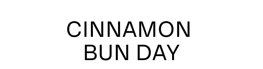 CINNAMON BUN DAY