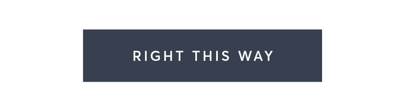 Right this way