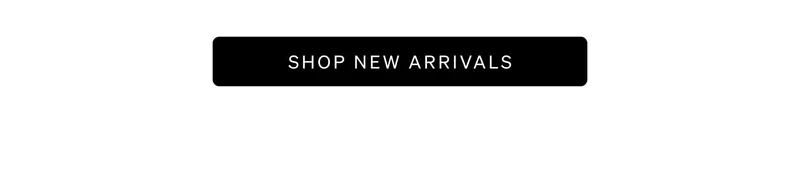Shop New Arrivals