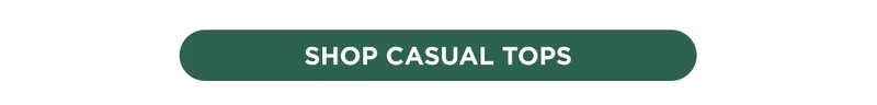 SHOP CASUAL TOPS