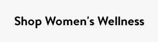 Shop Women's Wellness