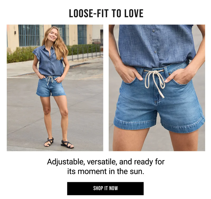 Loose-Fit To Love Adjustable, versatile, and ready for its moment in the sun. Shop It Now