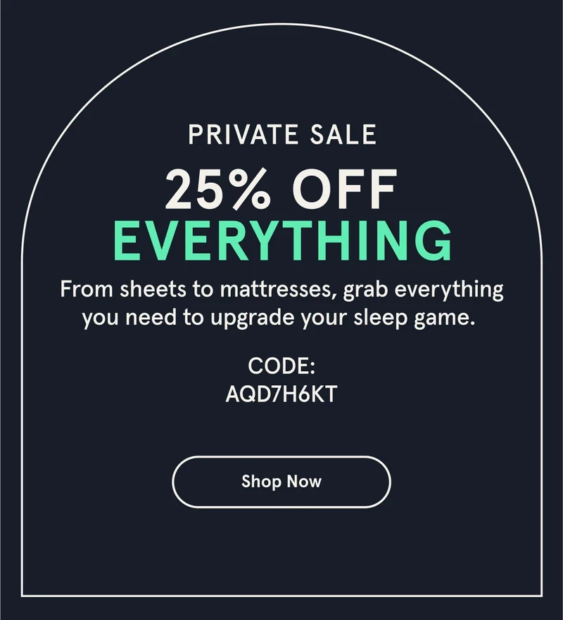 Private Sale | 25% Off Everything | Shop Now