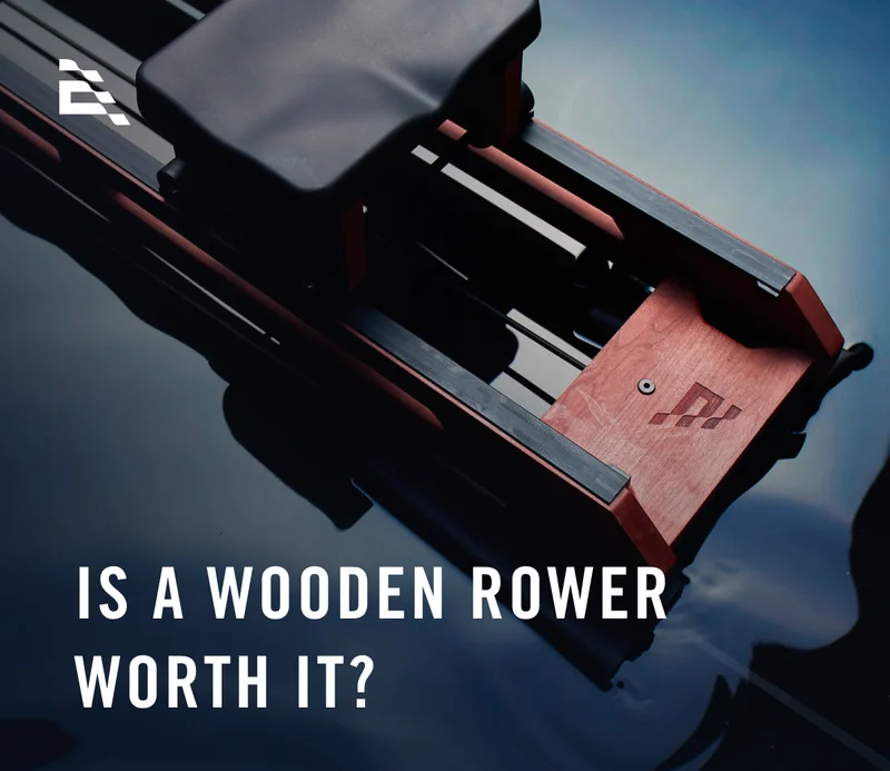 Is a wooden rower worth it?