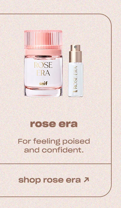 rose era For feeling poised and confident. →