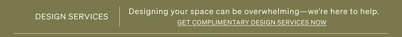 Get Complimentary Design Services