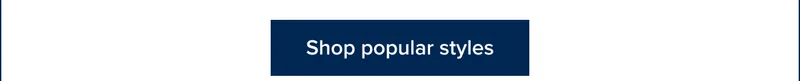 Shop popular styles