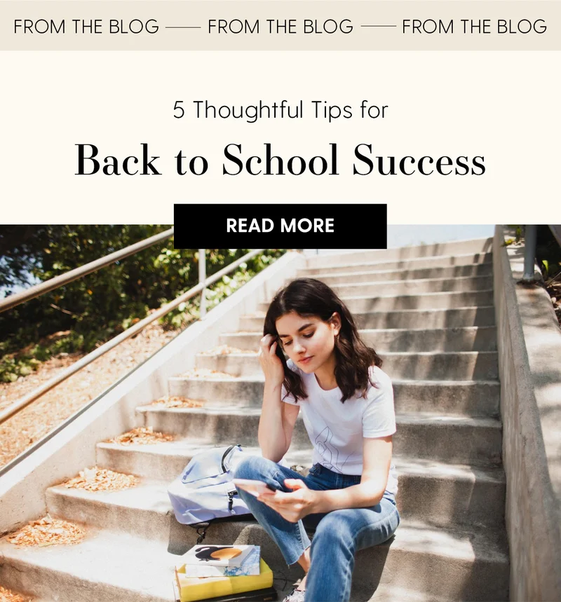 5 Thoughtful Tips for Back to School Success | Read More