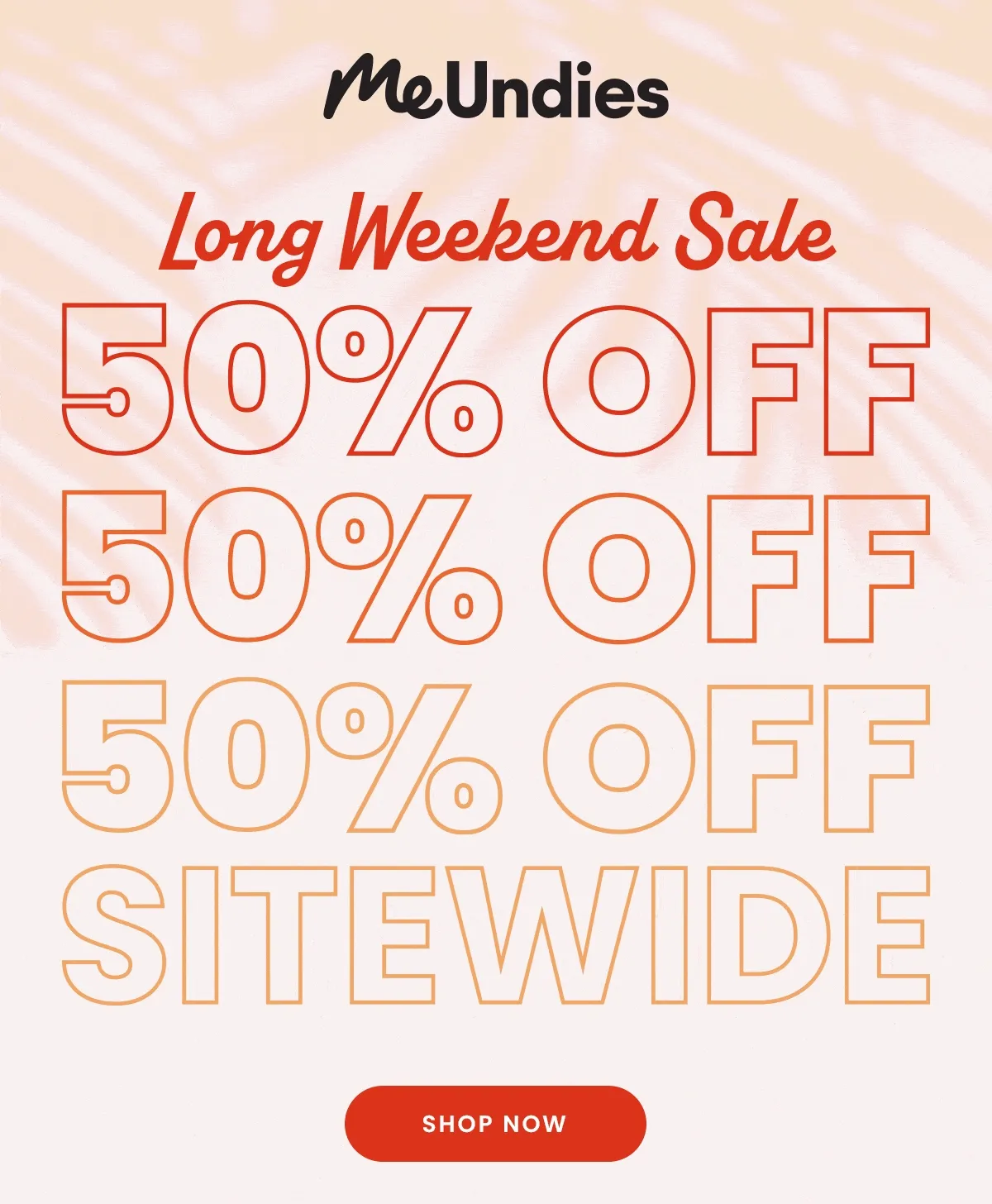 MeUndies | Long weekends sale | 50% off sitewide | shop now