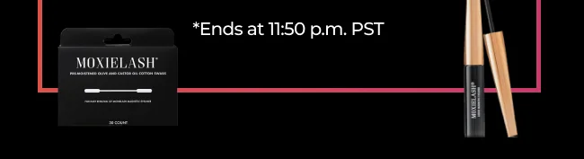 ENDS AT 11:50PM PST