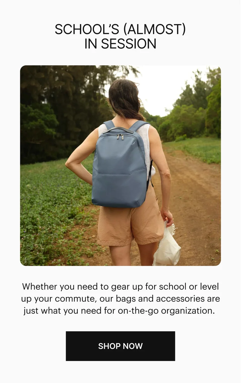 School’s (almost) in session. Whether you need to gear up for school or level up your commute, our bags and accessories are just what you need for on-the-go organization.  Shop now