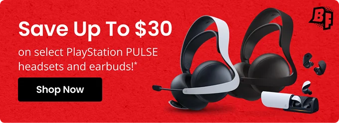 Save Up To $30 | on select PlayStation PULSE headsets and earbuds!* | Shop Now