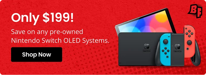 Only $199! | Save on any pre-owned Nintendo Switch OLED Systems | Shop Now