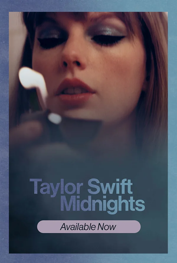 Taylor Swift Midnights. Available now.