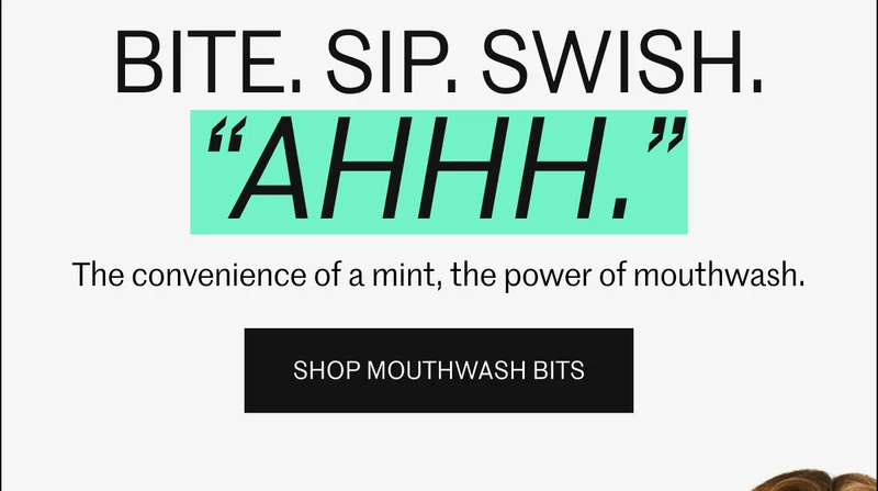 Bite sip swish AHHH