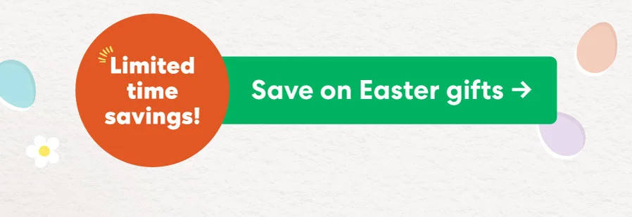 Limited time savings! Save on Easter gifts