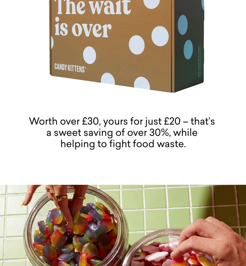 Worth over £30, yours for just&nbsp;£20&nbsp;– that’s a&nbsp;sweet saving of over 30%, while helping to fight food waste.