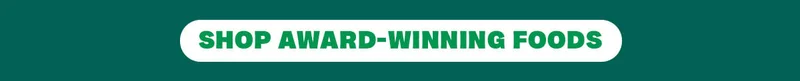 Shop Award Winning Foods.
