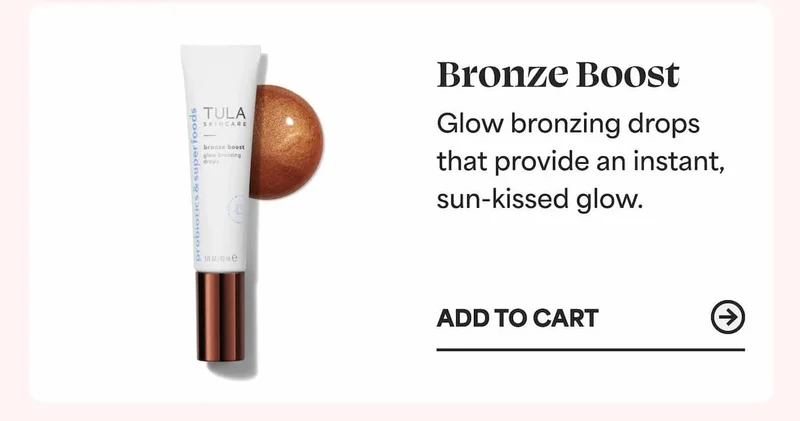 Bronze Boost Glow bronzing drops that provide an instant, sun-kissed glow. -- ADD TO CART