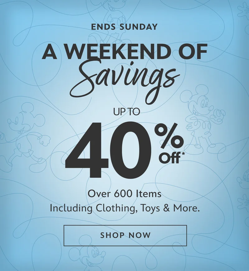 Ends Sunday. Up to 40% Off.A Weekend of Savings. Over 600 items including clothing, toys & more.| Shop Now