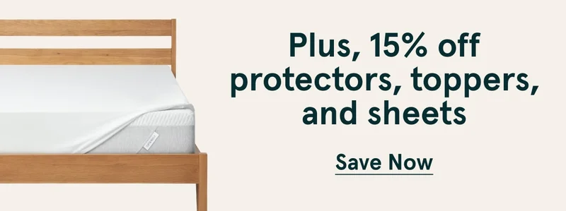 Plus, 15% off Protectors, Toppers and Sheets | Save Now