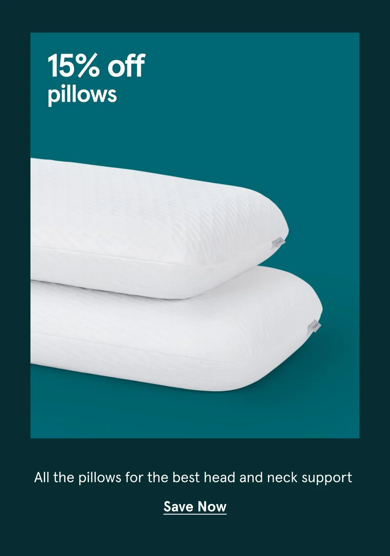 15% off pillows | Save Now