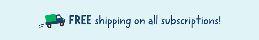 Free shipping on all subscriptions!