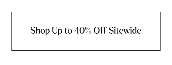 Shop 40% Off + Extra 10% Off