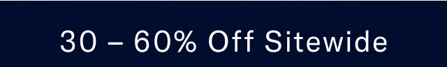 30-60% off sitewide