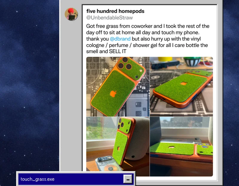 @UnbendableStraw on Twitter: "Got free grass from coworker and I took the rest of the day off to sit at home all day and touch my phone. thank you @dbrand"