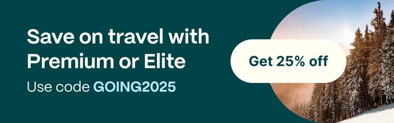 Save on travel with Premium or Elite. Use code GOING2025. Get 25% off.