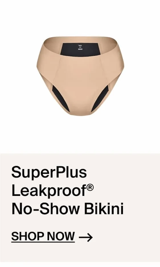 SuperPlus LEakproof No-Show Bikini Shop Now ->
