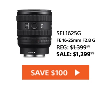 FE 16-25mm F2.8 G Compact, Lightweight Wide Zoom Lens | Save $100