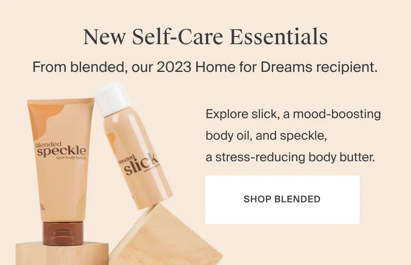 Shop blended self care essentials