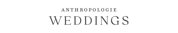 Anthropologie Weddings