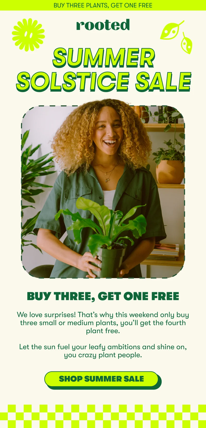 BUY THREE PLANTS, GET ONE FREE : SUMMER SOLSTICE SALE