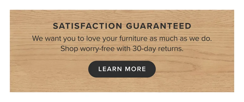 Satisfaction Guaranteed.