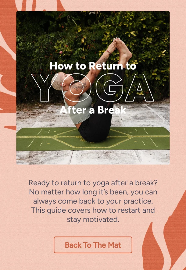 How to Return to Yoga After a Break