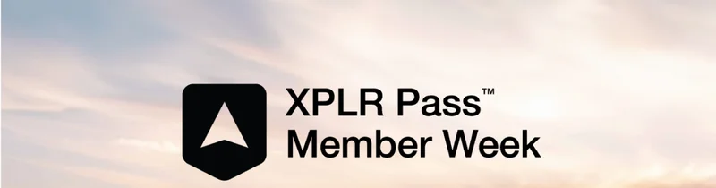 XPLR Pass Member Week
